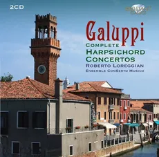 Galuppi: Complete Harpsichord Concertos