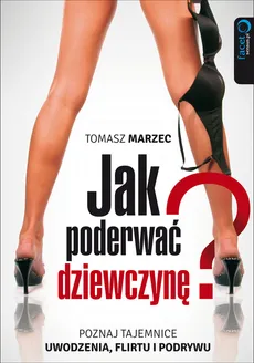 Jak poderwać dziewczynę - Tomasz Marzec