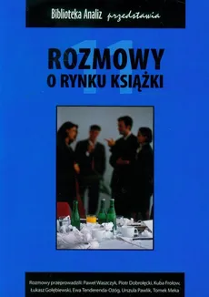 Rozmowy o rynku książki XI - Praca zbiorowa