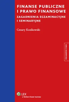 Finanse publiczne i prawo finansowe - Cezary Kosikowski
