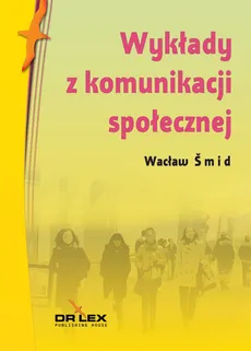 Wykłady z komunikacji społecznej - Wacław Smid