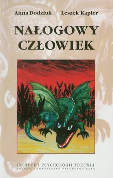 Nałogowy człowiek - Anna Dodziuk, Leszek Kapler