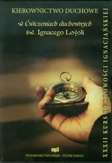 Kierownictwo duchowe w Ćwiczeniach duchownych św Ignacego Loyoli - Praca zbiorowa