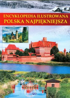 Encyklopedia ilustrowana Polska najpiękniejsza
