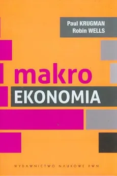 Makroekonomia - Paul Krugman, Robin Wells