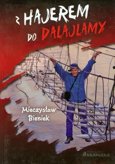 Z hajerem do Dalajlamy - Mieczysław Bieniek