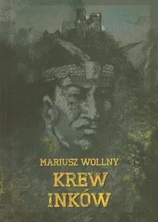 Krew Inków - Mariusz Wollny