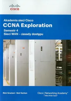 Akademia sieci Cisco CCNA Exploration Semestr 4 - Rick Graziani, Bob Vachon