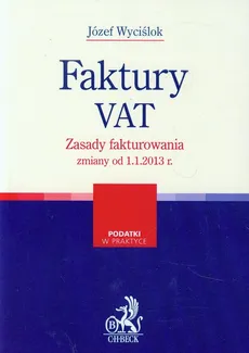 Faktury VAT Zasady fakturowania zmiany od 1.1.2013 r - Outlet - Józef Wyciślok
