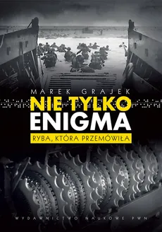 Nie tylko Enigma - Marek Grajek