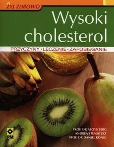Wysoki cholesterol - Aloys Berg, Daniel Konig, Andrea Stensitzky