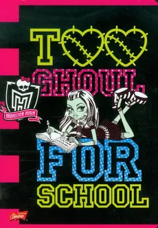 Zeszyt A5 Monster High w linie 16 stron Too Ghoul