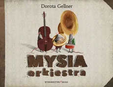 Mysia orkiestra - Dorota Gellner