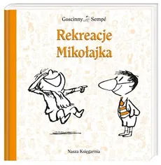 Rekreacje Mikołajka - Rene Goscinny, Jean-Jacques Sempe