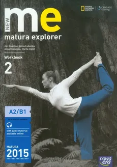 New Matura Explorer 2 Workbook Matura 2015 - Marta Inglot, Alina Łubecka, Anna Milewska, Jon Naunton