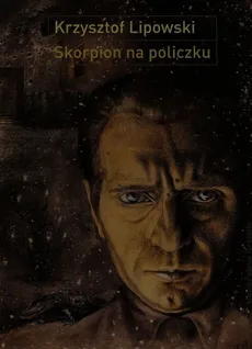 Skorpion na policzku - Outlet - Krzysztof Lipowski
