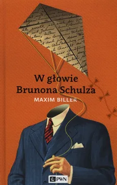 W głowie Brunona Schulza - Maxim Biller