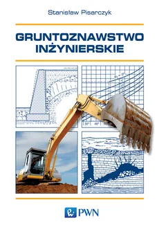 Gruntoznawstwo inżynierskie - Stanisław Pisarczyk