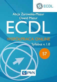 ECDL S7. Współpraca Online - Dawid Mazur, Alicja Żarowska-Mazur
