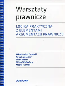 Warsztaty prawnicze - Włodzimierz Gromski, Paweł Jabłoński, Jacek Kaczor, Michał Paździora, Maciej Pichlak