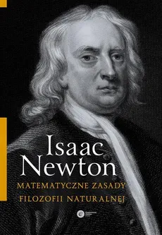 Matematyczne zasady filozofii naturalnej - Isaac Newton
