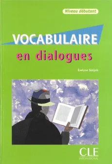 Vocabulaire en Dialogues niveau debutant + CD - Evelyne Sirejols