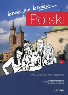 Polski krok po kroku Podręcznik z płytą CD do nauki języka polskiego dla obcokrajowców Poziom A2 - Anna Stelmach, Iwona Stempek