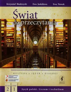 Świat do przeczytania 2 Część 1 Kultura język dialogi - Krzysztof Biedrzycki, Ewa Jaskółowa, Ewa Nowak