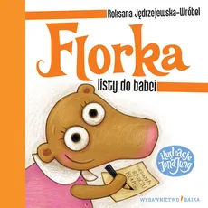Florka Listy do babci - Roksana Jędrzejewska-Wróbel