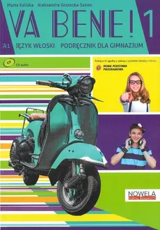 Va Bene! 1 Podręcznik + Ćwiczenia + płyta CD - Marta Kaliska, Aleksandra Kostecka-Szewc