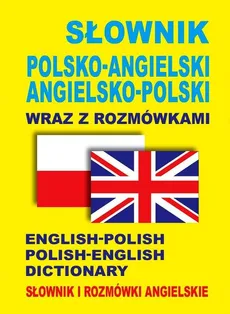 Słownik polsko-angielski • angielsko-polski wraz z rozmówkami. Słownik i rozmówki angielskie - Jacek Gordon
