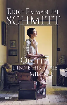 Odette i inne historie miłosne - Eric-Emmanuel Schmitt