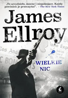 Wielkie nic - James Ellroy