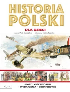 Historia Polski dla dzieci - Piotr Skurzyński