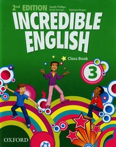 Incredible English 3 Class book - Outlet - Kirstie Grainger, Michaela Morgan, Sarah Phillips