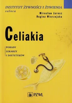 Celiakia - Mirosław Jarosz, Regina Wierzejska