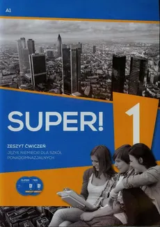Super! 1 Język niemiecki Zeszyt ćwiczeń + CD A1 - Przemysław E. Gębal, Birgit Kirchner, Sławomira Kołsut