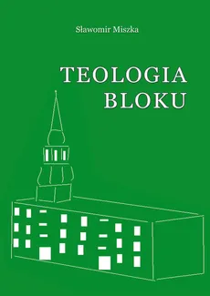 Teologia bloku - Miszka Sławomir