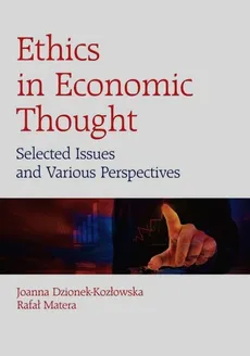Ethics in Economic Thought - Outlet - Joanna Dzionek-Kozłowska, Rafał Matera