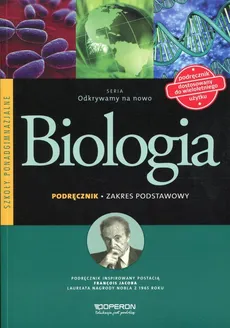 Odkrywamy na nowo Biologia Podręcznik Zakres podstawowy - Beata Jakubik, Renata Szymańska