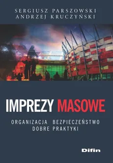 Imprezy masowe - Andrzej Kruczyński, Sergiusz Parszowski