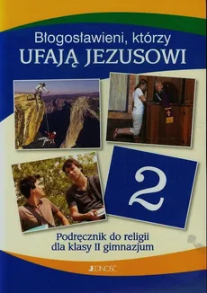 Błogosławieni którzy ufają Jezusowi 2 Podręcznik - Outlet - Elżbieta Kondrak, Krzysztof Mielnicki, Ewelina Parszewska