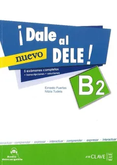 Dale al DELE B2 Książka z kluczem - Ernesto Puertas, Nitzia Tudela