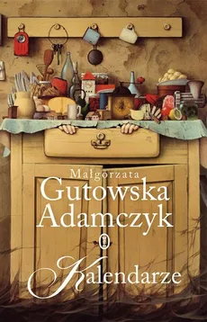 Kalendarze - Małgorzata Gutowska-Adamczyk