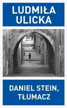 Daniel Stein tłumacz - Ludmiła Ulicka
