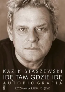 Idę tam gdzie idę - Outlet - Rafał Księżyk, Kazik Staszewski