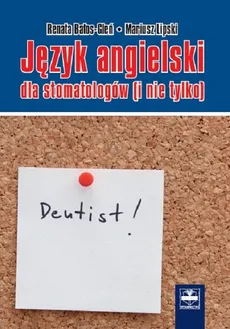 Język angielski dla stomatologów (i nie tylko) - Outlet - Renata Bałos-Galeń, Mariusz Lipski