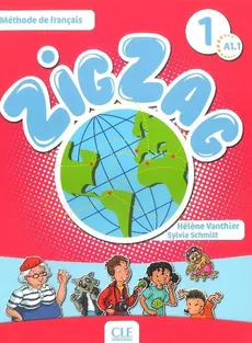 Zig Zag 1 A1.1 Podręcznik +CD - Helene Vanthier, Sylvie Schmitt