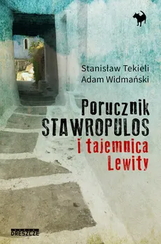 Porucznik Stawropulos i Tajemnica Lewity - Stanisław Tekieli, Adam Widmański