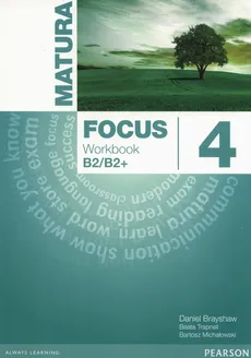 Matura Focus 4  Workbook wieloletni - Daniel Brayshaw, Bartosz Michałowski, Beata Trapnell
